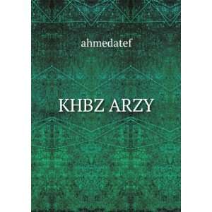  KHBZ ARZY ahmedatef Books