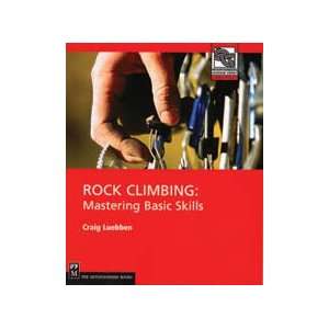  Rock Climbing Mastering Basic Skills Guide Book / Craig 