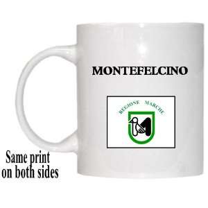  Italy Region, Marche   MONTEFELCINO Mug 
