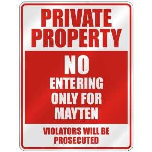   PRIVATE PROPERTY NO ENTERING ONLY FOR MAYTEN  PARKING 