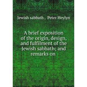   Jewish sabbath; and remarks on . Peter Heylyn Jewish sabbath  Books