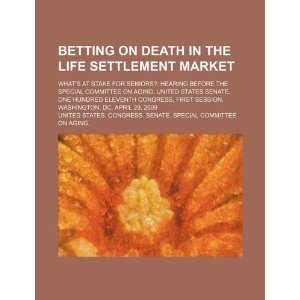  Betting on death in the life settlement market whats at stake 
