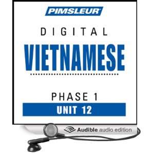 Vietnamese Phase 1, Unit 12 Learn to Speak and Understand Vietnamese 