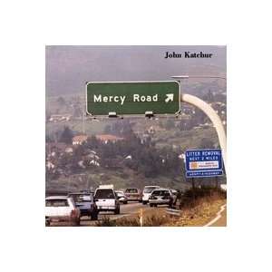  John Katchur / Mercy Road 