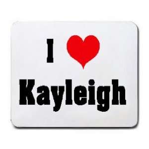  I Love/Heart Kayleigh Mousepad