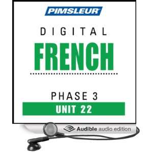  French Phase 3, Unit 22 Learn to Speak and Understand French 