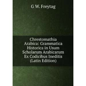   Arabicarum Ex Codicibus Ineditis (Latin Edition) G W. Freytag Books