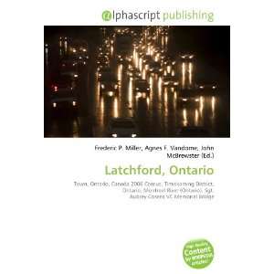  Latchford, Ontario (9786132725608) Books