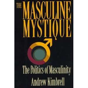  Masculine Mystique [Hardcover] Andrew Kimbrell Books