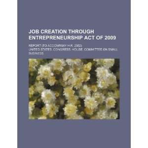  Job Creation through Entrepreneurship Act of 2009 report 