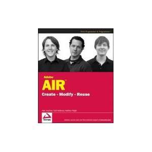  Adobe AIR Create Modify Reuse [PB,2008] Books