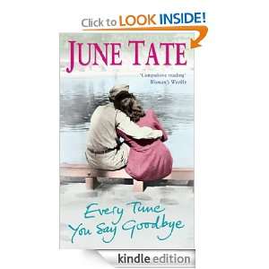 Every Time You Say Goodbye June Tate  Kindle Store