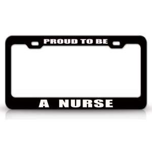 PROUD TO BE A NURSE Occupational Career, High Quality STEEL /METAL 