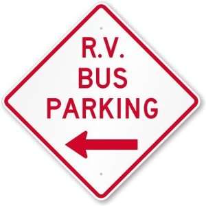  R.V Bus Parking (with Left Arrow) Engineer Grade Sign, 24 