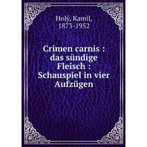    Schauspiel in vier AufzÃ¼gen Kamil, 1873 1952 HolÃ½ Books