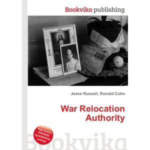  War Relocation Authority Ronald Cohn Jesse Russell Books