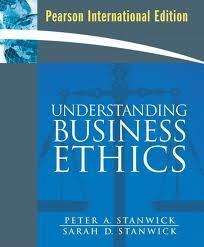 Understanding Business Ethics by Peter A. Stanwick,  9780131735422 