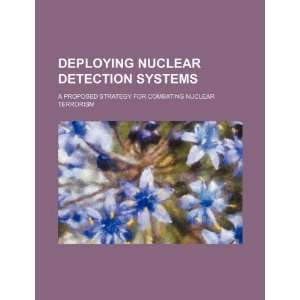  Deploying nuclear detection systems a proposed strategy 