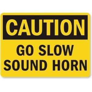  Caution Go Slow Sound Horn Laminated Vinyl Sign, 10 x 7 