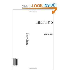  Betty Zane (9781588278715) Zane Grey Books