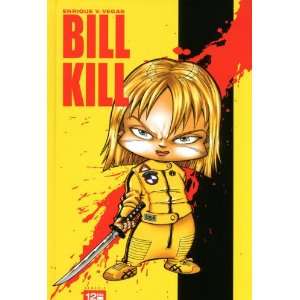  Bill Kill (French Edition) (9782356481917) Enrique Vegas 