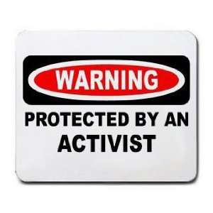 WARNING PROTECTED BY AN ACTIVIST Mousepad