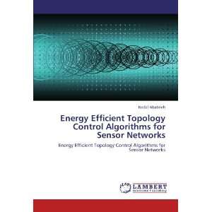 com Energy Efficient Topology Control Algorithms for Sensor Networks 