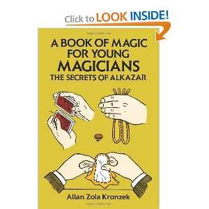 Book of Magic for Young Magicians The Secrets of Alkazar (Dover Magic 