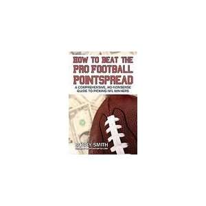  How to Beat the Pro Football Pointspread A Comprehensive 