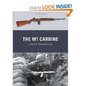  The M1 Carbine (Weapon) (9781849086196) Leroy Thompson 