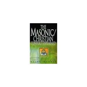  The Masonic/Christian Conflict Explained 