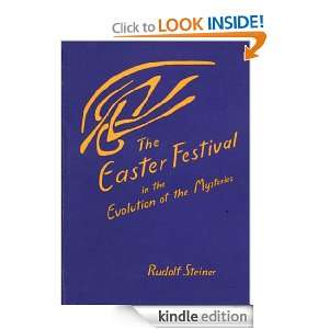 Easter Festival in the Evolution of the Mysteries Rudolf Steiner 