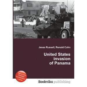  United States invasion of Panama Ronald Cohn Jesse 