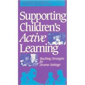 Supporting Childrens Active Learning Teaching Strategies for Diverse 
