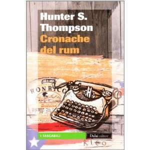    Cronache del rum (9788866200567) Hunter S. Thompson Books
