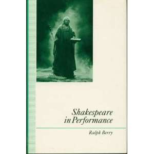 Shakespeare in Performance Castings and Metamorphoses Ralph Berry 