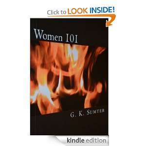 Women 101 (What they wish men knew) G.K. Sumter  Kindle 