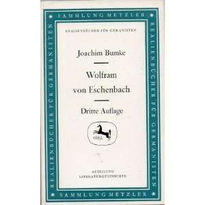   Wolfram von Eschenbach [GERMAN LANGUAGE EDITION] Joachim Bumke Books