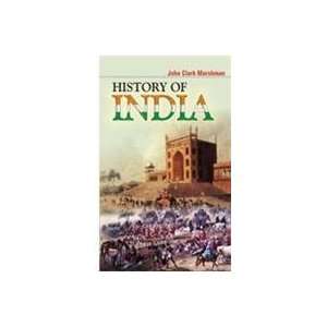  History of India From the Earliest Period to the Present Time 