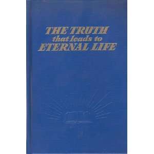  The Truth That leads to Enternal Life Watch Tower Bible 