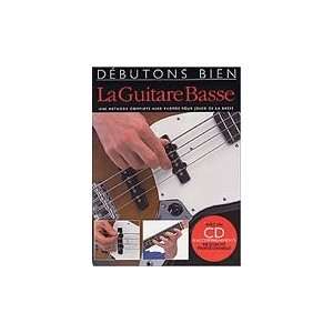  Debutons bien La Guitare Basse Softcover with CD Sports 