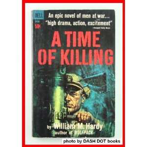  A Time of Killing William M. Hardy Books