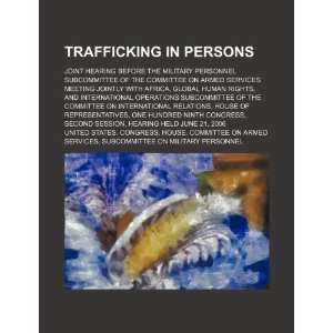  Trafficking in persons joint hearing before the Military 