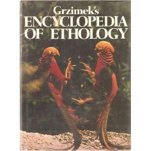  ENCYCLOPEDIA OF ETHOLOGY BERNHARD GRZIMEK Books