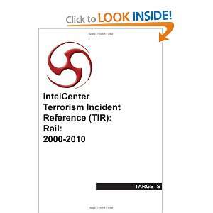  IntelCenter Terrorism Incident Reference (TIR) Rail 2000 