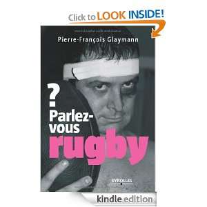 Parlez vous rugby ? (French Edition) Pierre François Glaymann 