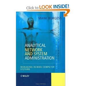   Network and System Administration Managing Human Computer Systems