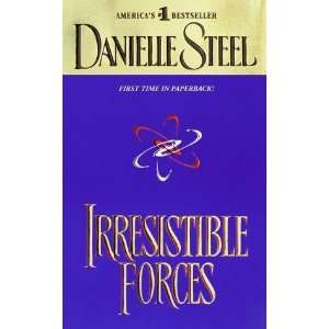  Irresistible Forces [Mass Market Paperback] Danielle 