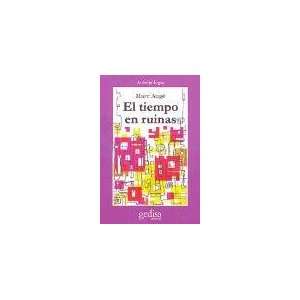  Tiempo En Ruinas (Spanish Edition) (9788474329933) Auge 