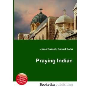  Praying Indian Ronald Cohn Jesse Russell Books